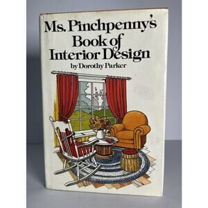1979 Ms. Pinchpenny's Book of Interior Design Hardcover Dorothy R. Par